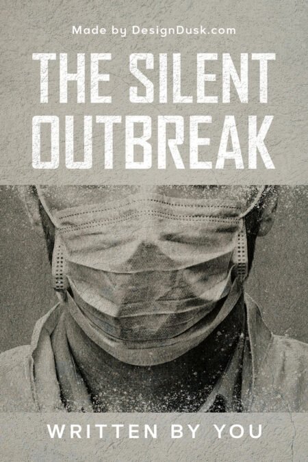 The Silent Outbreak