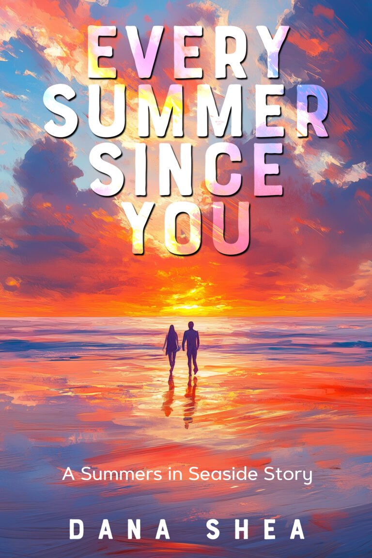 Every Summer Since You by Dana Shea: a couple walking hand in hand towards a painted sunset over the ocean, their reflection held in the wet sand