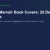 Best memoir book covers: 25 design moves