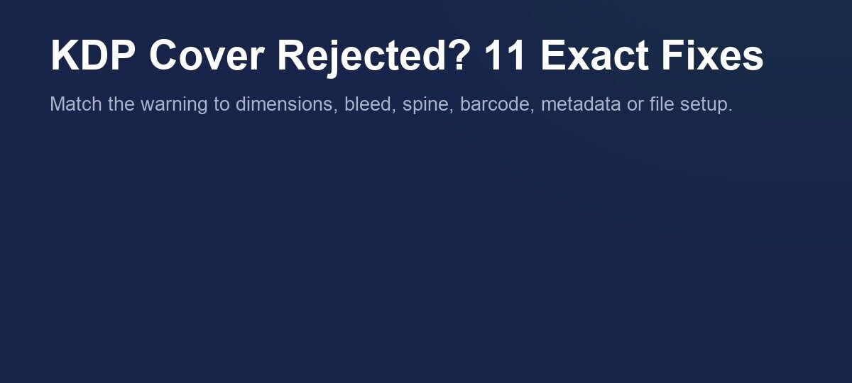 KDP cover rejected: eleven causes and fixes