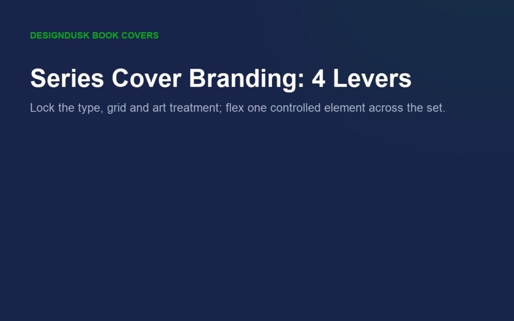 Series cover branding through type, layout, palette and art treatment